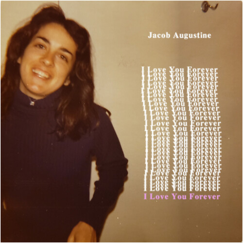 Jacob Augustine - I Love You Forever [Indie Exclusive]
