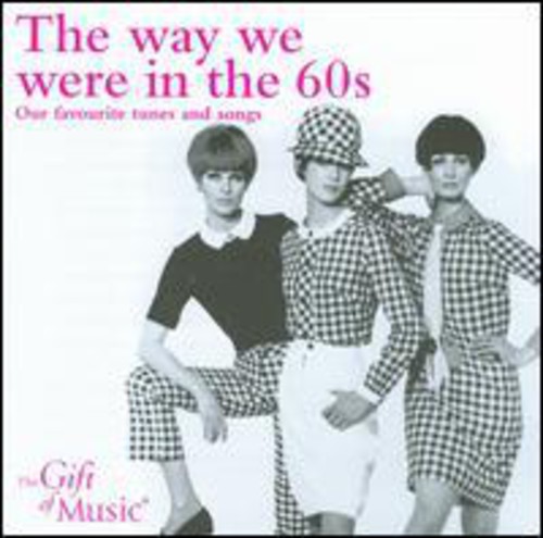 The Way We Were in the 60S