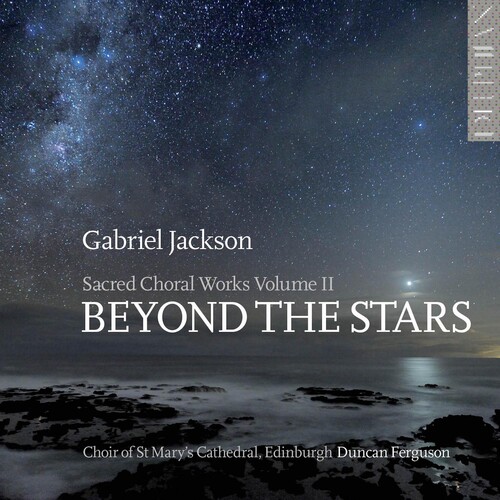 Beyond the Stars: Sacred Choral Works II