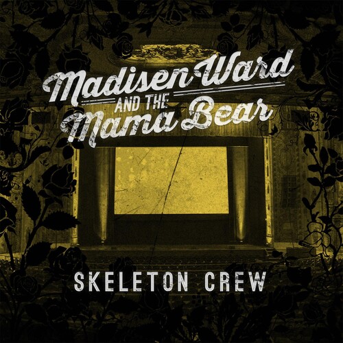 Skeleton Crew|Madisen Ward And The Mama Bear