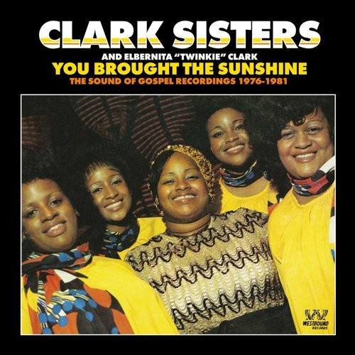 You Brought The Sunshine: The Sound Of Gospel Recordings 1976-1981 [Import]