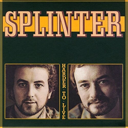 Splinter - Harder To Live