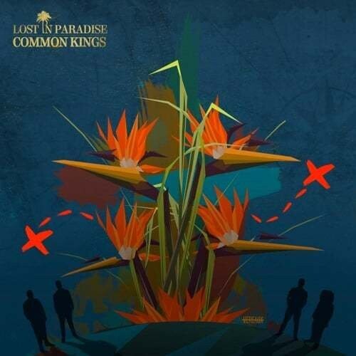 Common Kings - Lost In Paradise