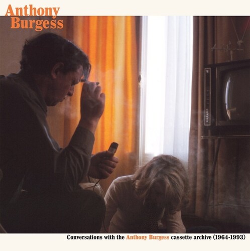 Conversations with the Anthony Burgess cassette archives