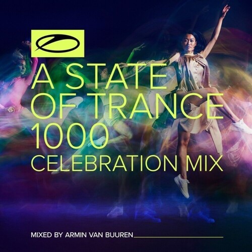 Armin Van Buuren A State Of Trance 1000 - Celebration Mix