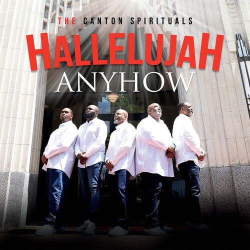 THE CANTON SPIRITUALS  - Hallelujah Anyhow