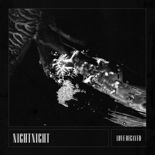 NightNight - Love Decayed