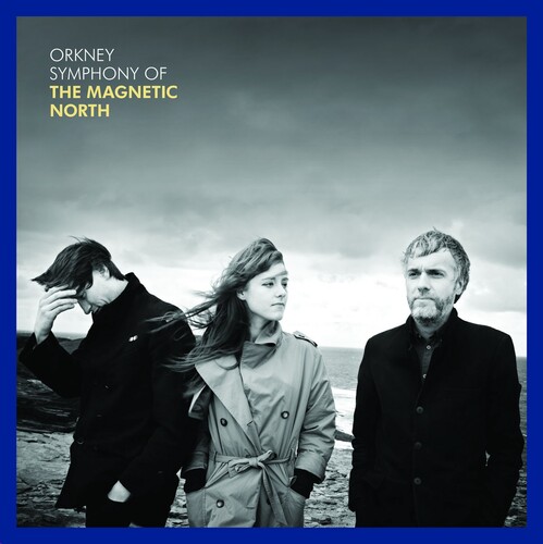 ORKNEY - SYMPHONY OF THE MAGNETIC NORTH