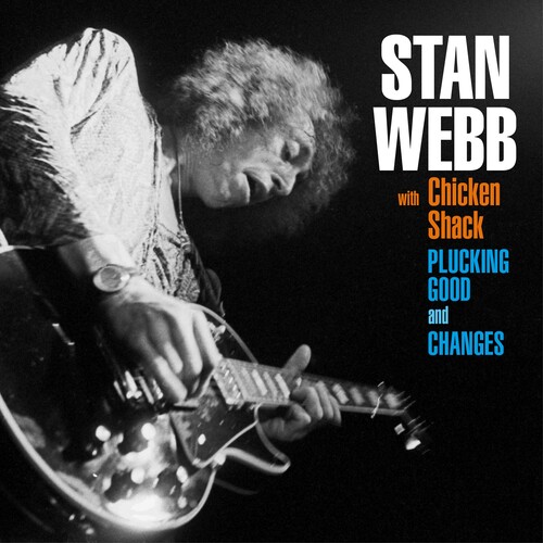 Stan Webb - Changes + Plucking Good