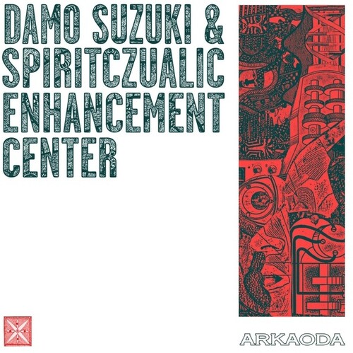 Damo Suzuki  / Spiritczualic Enhancement Center - Arkaoda