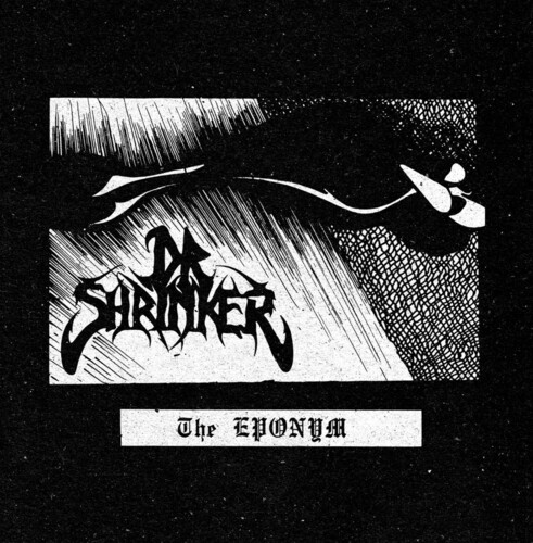 Dr Shrinker - The Eponym