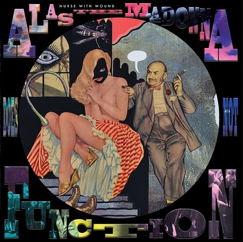 Nurse With Wound - Alas The Madonna Does Not Function (Pict) (Can)