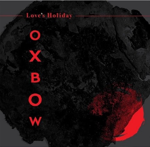Oxbow - Love’s Holiday [LP]
