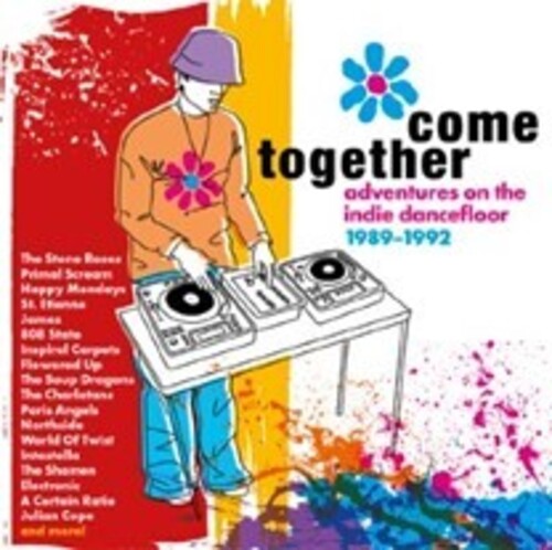 Come Together: Adventures On The Indie Dancefloor - Come Together: Adventures On The Indie Dancefloor