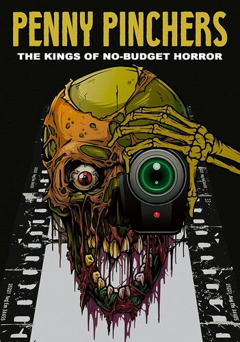 Penny Pinchers: The Kings of No-Budget Horror - Penny Pinchers: The Kings Of No-Budget Horror