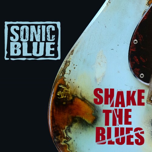 Sonic Blue - Shake The Blues (Uk)