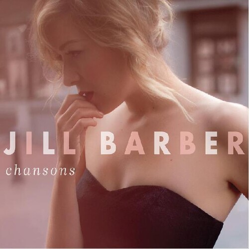 Jill Barber - Chansons [Clear Vinyl] [Limited Edition] (Pnk) (Stic) (Aniv)