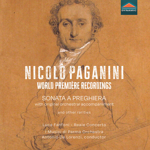 Paganini: World Premiere Recordings - Sonata a Preghiera with original orchestral accompaniment & other rarities