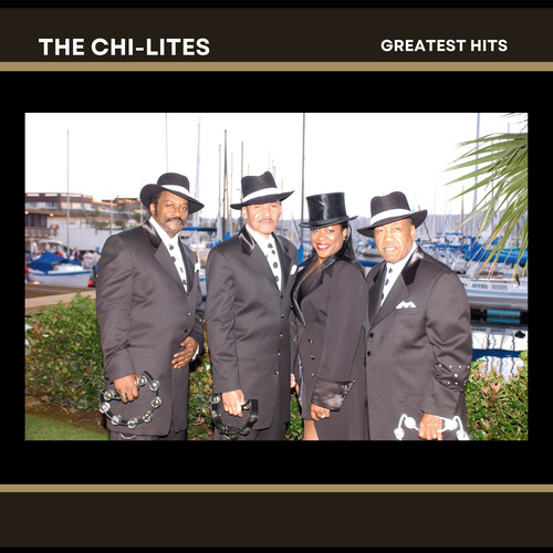 Greatest Hits of The Chi-Lites