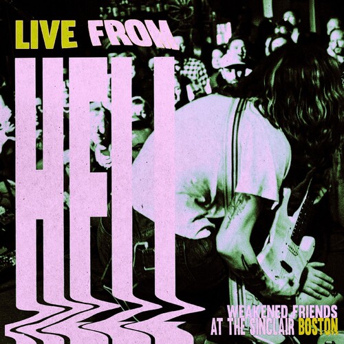 Weakened Friends - Live From Hell vinyl record cover