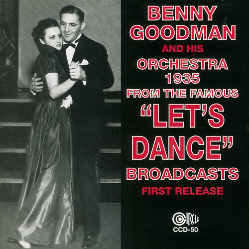 Benny Goodman - 1935 - From The Famous Let's Dance Broadcasts