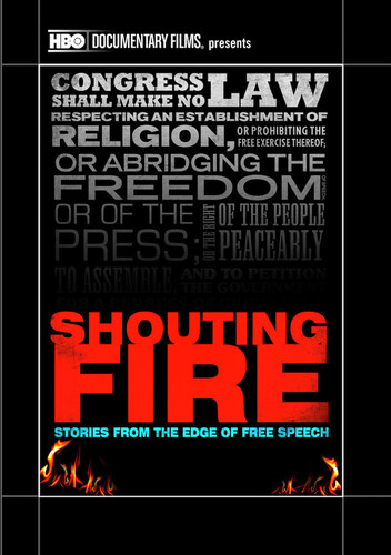 Shouting Fire: Stories From the Edge of Free Speech