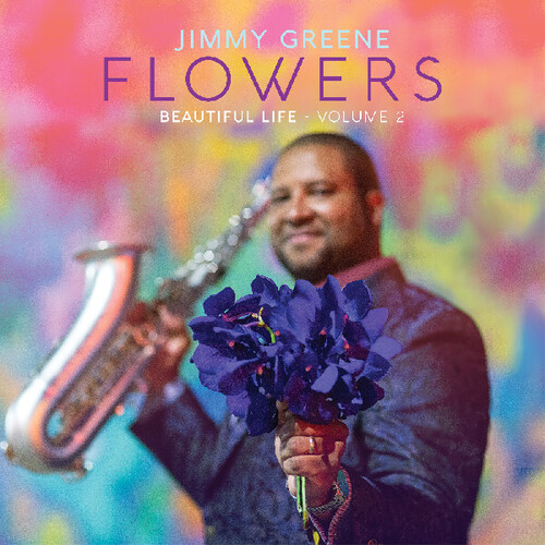Greene, Jimmy - Flowers: Beautiful Life 2 [CD]