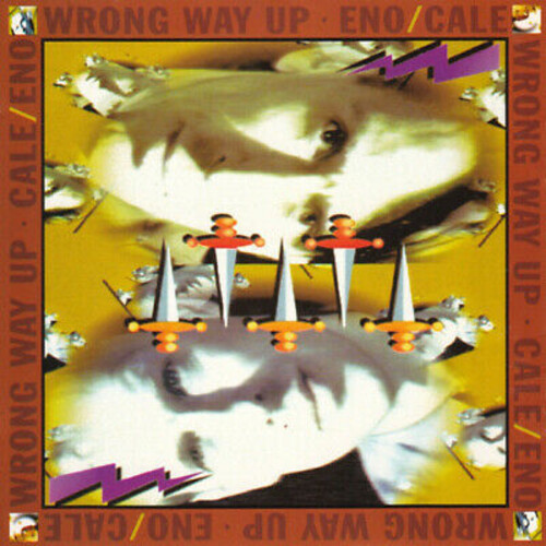 Brian Eno & John Cale - Wrong Way Up: 30th Anniversary