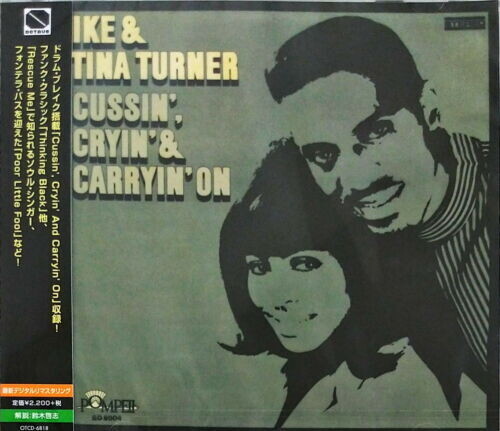 Ike Turner & Tina - Cussin Cryin & Carryin On [Remastered] (Jpn)