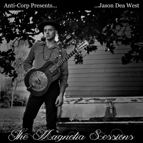 Jason West Dea - Magnolia Sessions [Digipak]