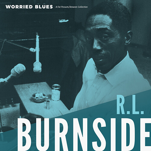 R.L. Burnside - Worried Blues