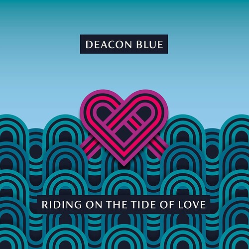 Deacon Blue - Riding On The Tide Of Love (Uk)