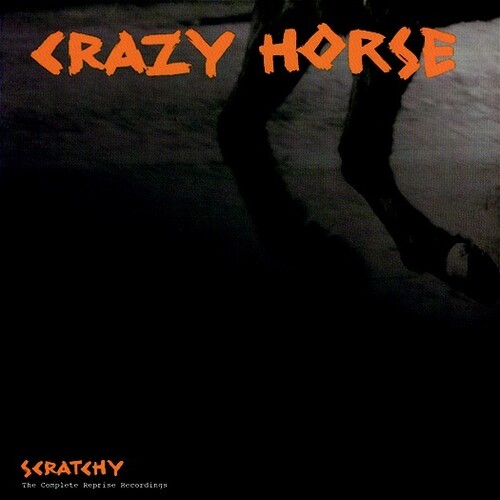 Crazy Horse - Scratchy: Complete Reprise Recordings
