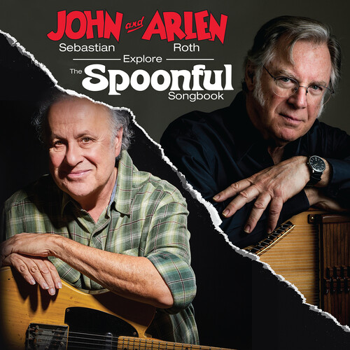 John Sebastian  / Roth,Arlen - John Sebastian & Arlen Roth Explore The Spoonful