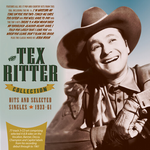 Tex Ritter - Tex Ritter Collection: Hits And Selected Singles