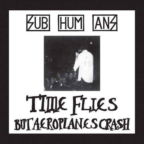 The Subhumans - Time Flies + Rats