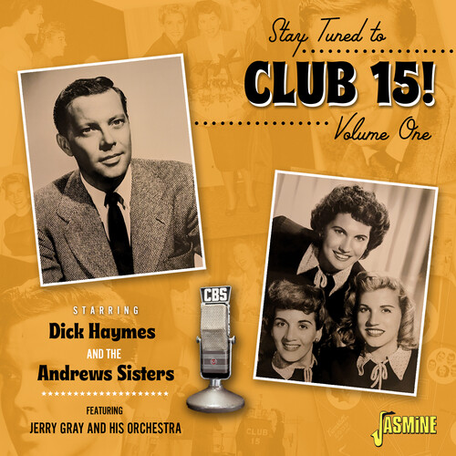 Dick Haymes  / Andrews Sisters - Stay Tuned To Club 15 Volume 1: Starring Dick (Uk)