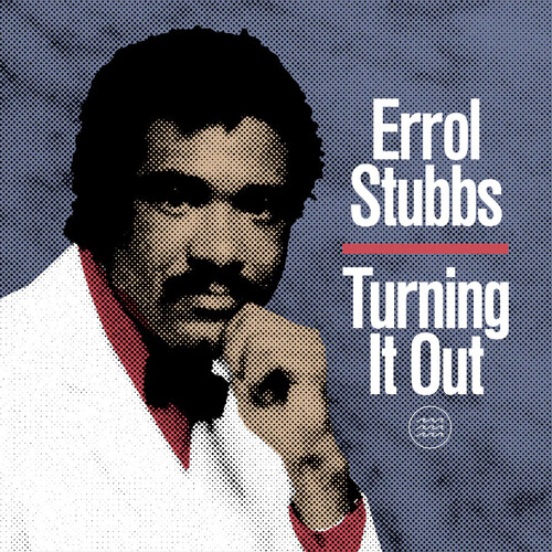 Errol Stubbs - Turning It Out