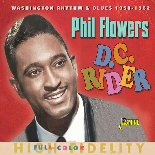 Phil Flowers - D.C. Rider: Washington Rhythm & Blues 1958-1962