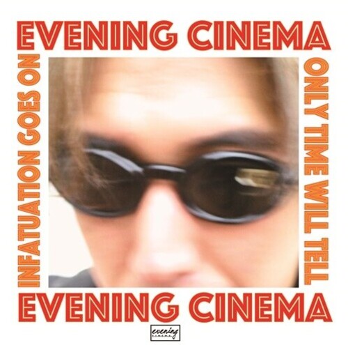 evening cinema - Infatuation Goes On / Only Time Will Tell