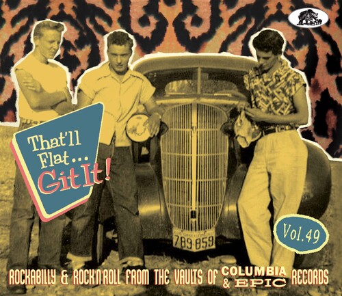 That'll Flat Git It! Vol. 49: Rockabilly & Rock 'n' Roll From The Vaults of Columbia & Epic (Various Artists)