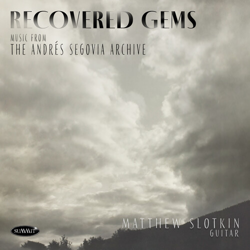 Recovered Gems: Music From The Andres Segovia