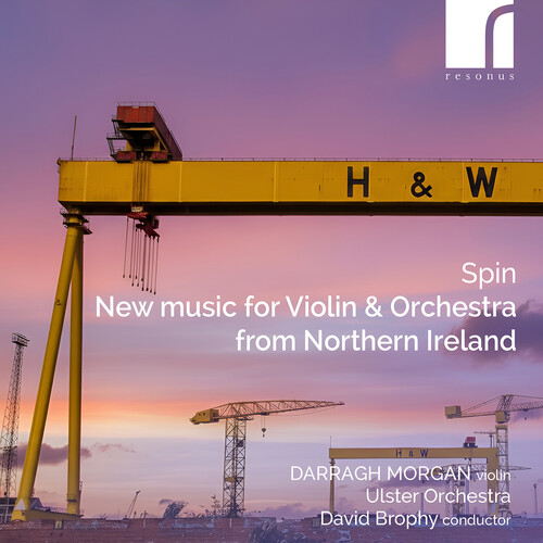 Spin - New Music for Violin and Orchestra from Northern Ireland