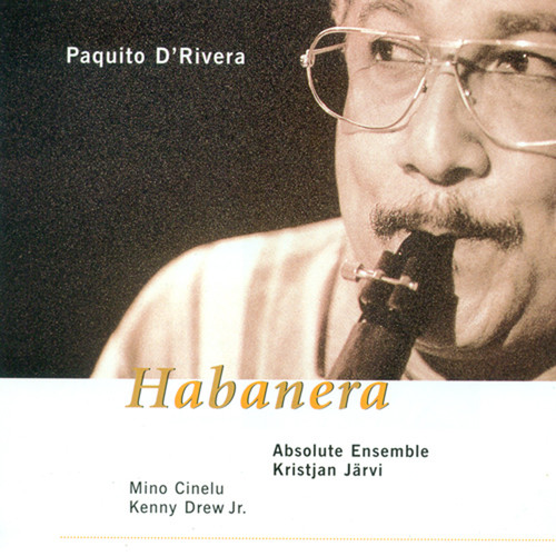 Paquito D'Rivera - Habanera