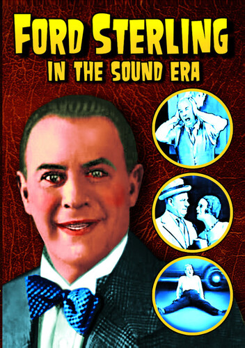 Ford Sterling in the Sound Era: 4 Rare Shorts