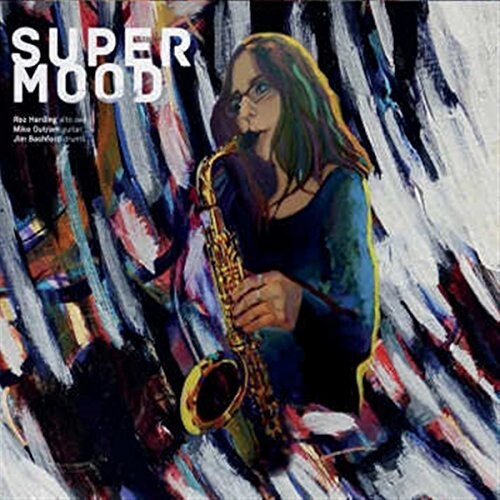 Supermood|Roz Harding/Jim Bashford/Mike Outram