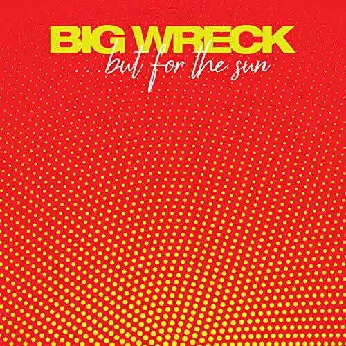 Big Wreck - ...But For The Sun [Import]