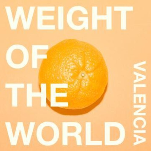 Valencia - Weight Of The World