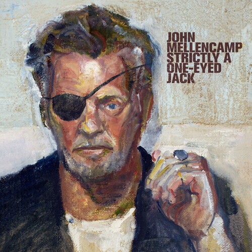 John Mellencamp - Strictly A One-Eyed Jack [LP]