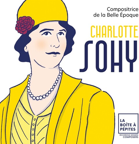 Orchestre National Avignon-Provence - Charlotte Sohy: Compositrice de la Belle Epoque